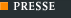 PRESSE